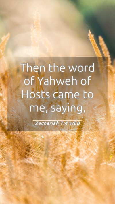 Picture 05 - Zechariah 7:4 WEB Mobile Phone Wallpaper - Then the word of Yahweh of Hosts came to me, - Mobile Bible Verse Wallpaper