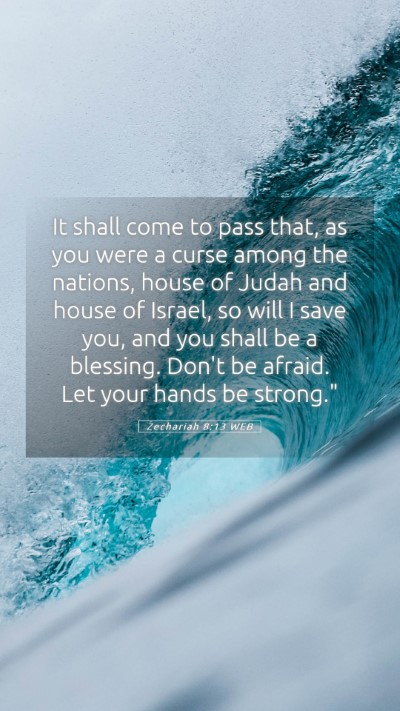Picture 05 - Zechariah 8:13 WEB Mobile Phone Wallpaper - It shall come to pass that, as you were a curse - Mobile Bible Verse Wallpaper