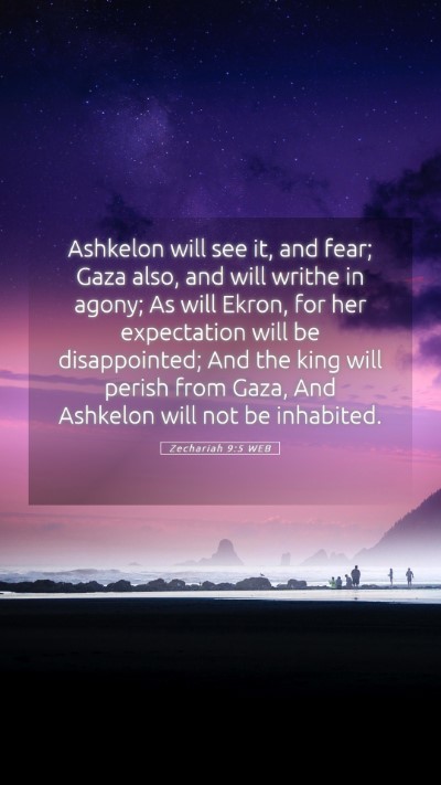 Picture 05 - Zechariah 9:5 WEB Mobile Phone Wallpaper - Ashkelon will see it, and fear; Gaza also, and - Mobile Bible Verse Wallpaper