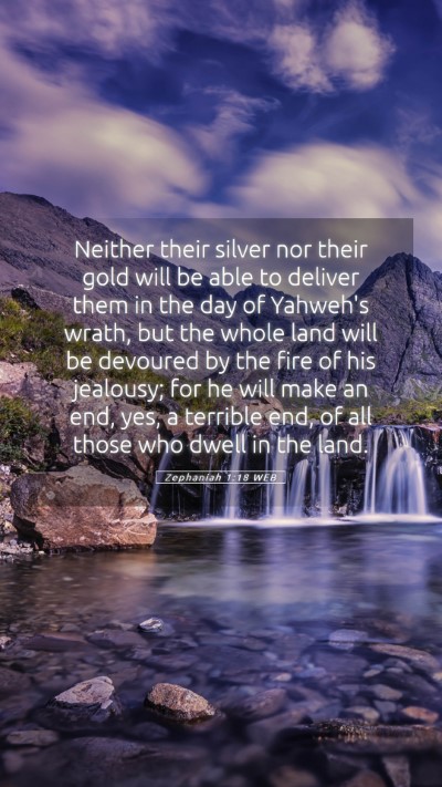 Picture 05 - Zephaniah 1:18 WEB Mobile Phone Wallpaper - Neither their silver nor their gold will be able - Mobile Bible Verse Wallpaper