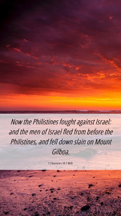 Picture 06 - 1 Chronicles 10:1 WEB Mobile Phone Wallpaper - Now the Philistines fought against Israel: and - Mobile Bible Verse Wallpaper