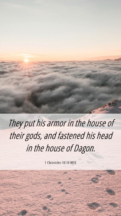 Picture 06 - 1 Chronicles 10:10 WEB Mobile Phone Wallpaper - They put his armor in the house of their gods, - Mobile Bible Verse Wallpaper