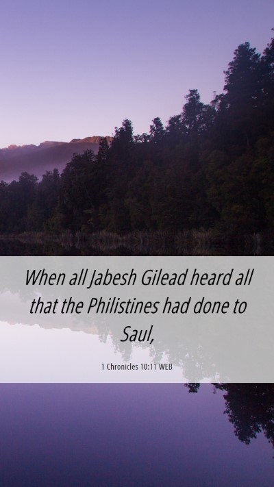 Picture 06 - 1 Chronicles 10:11 WEB Mobile Phone Wallpaper - When all Jabesh Gilead heard all that the - Mobile Bible Verse Wallpaper