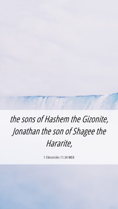 Picture 06 - 1 Chronicles 11:34 WEB Mobile Phone Wallpaper - the sons of Hashem the Gizonite, Jonathan the son - Mobile Bible Verse Wallpaper