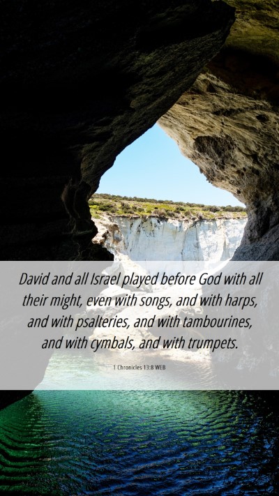 Picture 06 - 1 Chronicles 13:8 WEB Mobile Phone Wallpaper - David and all Israel played before God with all - Mobile Bible Verse Wallpaper