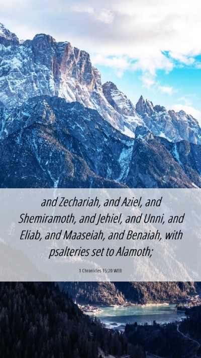 Picture 06 - 1 Chronicles 15:20 WEB Mobile Phone Wallpaper - and Zechariah, and Aziel, and Shemiramoth, and - Mobile Bible Verse Wallpaper