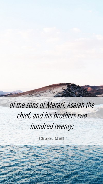 Picture 06 - 1 Chronicles 15:6 WEB Mobile Phone Wallpaper - of the sons of Merari, Asaiah the chief, and his - Mobile Bible Verse Wallpaper