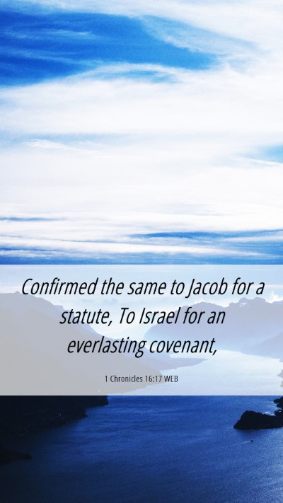 Picture 06 - 1 Chronicles 16:17 WEB Mobile Phone Wallpaper - Confirmed the same to Jacob for a statute, To - Mobile Bible Verse Wallpaper