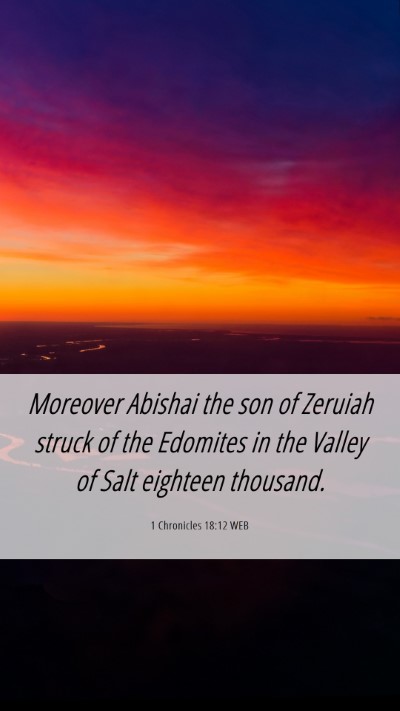 Picture 06 - 1 Chronicles 18:12 WEB Mobile Phone Wallpaper - Moreover Abishai the son of Zeruiah struck of the - Mobile Bible Verse Wallpaper
