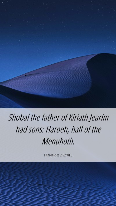 Picture 06 - 1 Chronicles 2:52 WEB Mobile Phone Wallpaper - Shobal the father of Kiriath Jearim had sons: - Mobile Bible Verse Wallpaper