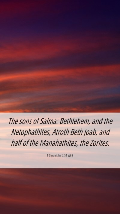 Picture 06 - 1 Chronicles 2:54 WEB Mobile Phone Wallpaper - The sons of Salma: Bethlehem, and the - Mobile Bible Verse Wallpaper