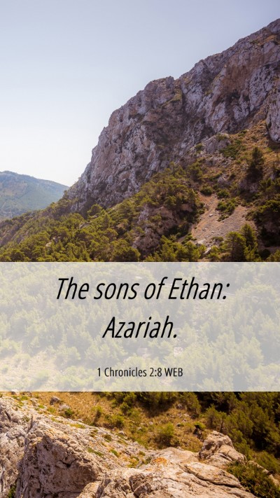Picture 06 - 1 Chronicles 2:8 WEB Mobile Phone Wallpaper - The sons of Ethan: - Mobile Bible Verse Wallpaper