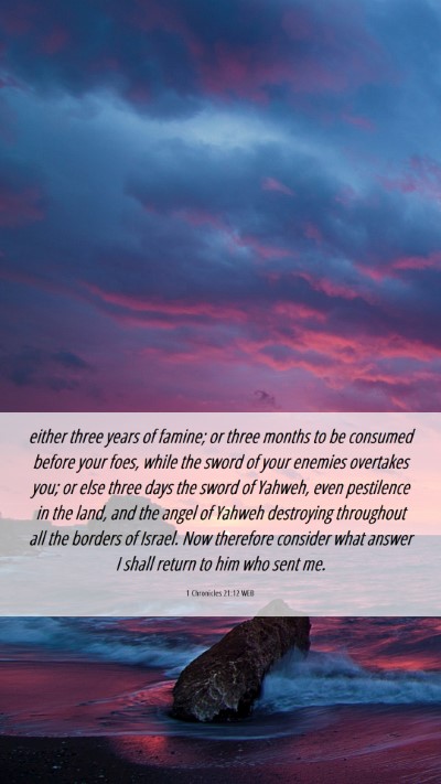 Picture 06 - 1 Chronicles 21:12 WEB Mobile Phone Wallpaper - either three years of famine; or three months to - Mobile Bible Verse Wallpaper