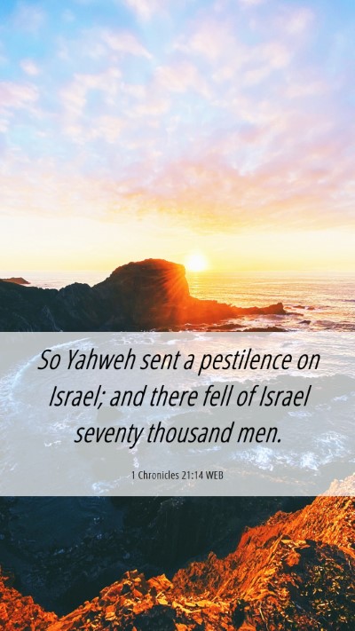 Picture 06 - 1 Chronicles 21:14 WEB Mobile Phone Wallpaper - So Yahweh sent a pestilence on Israel; and there - Mobile Bible Verse Wallpaper