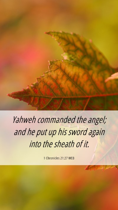 Picture 06 - 1 Chronicles 21:27 WEB Mobile Phone Wallpaper - Yahweh commanded the angel; and he put up his - Mobile Bible Verse Wallpaper