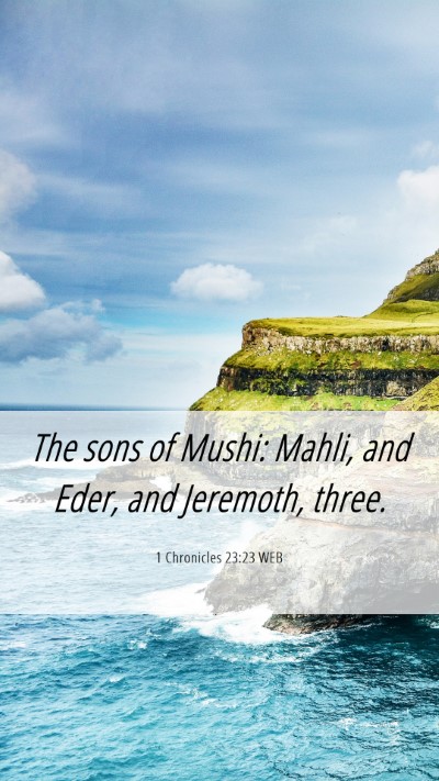 Picture 06 - 1 Chronicles 23:23 WEB Mobile Phone Wallpaper - The sons of Mushi: Mahli, and Eder, and Jeremoth, - Mobile Bible Verse Wallpaper