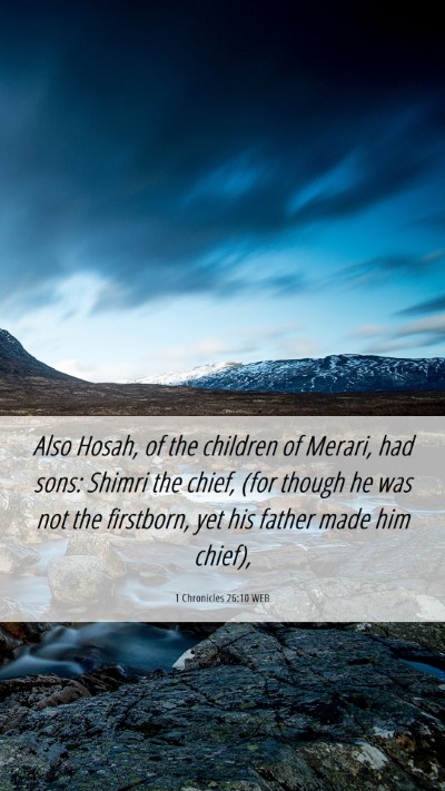 Picture 06 - 1 Chronicles 26:10 WEB Mobile Phone Wallpaper - Also Hosah, of the children of Merari, had sons: - Mobile Bible Verse Wallpaper
