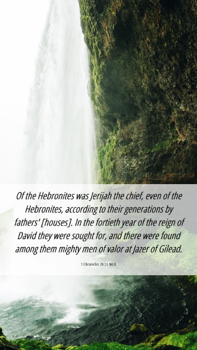 Picture 06 - 1 Chronicles 26:31 WEB Mobile Phone Wallpaper - Of the Hebronites was Jerijah the chief, even of - Mobile Bible Verse Wallpaper
