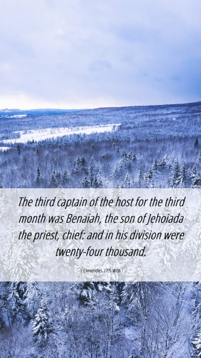 Picture 06 - 1 Chronicles 27:5 WEB Mobile Phone Wallpaper - The third captain of the host for the third month - Mobile Bible Verse Wallpaper