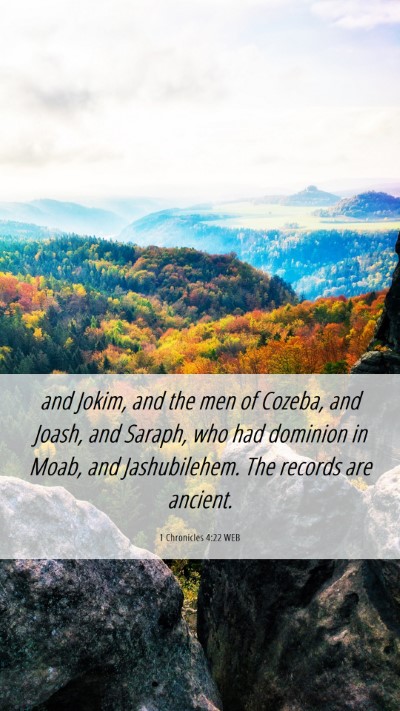 Picture 06 - 1 Chronicles 4:22 WEB Mobile Phone Wallpaper - and Jokim, and the men of Cozeba, and Joash, and - Mobile Bible Verse Wallpaper