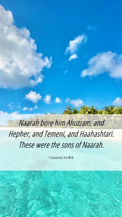 Picture 06 - 1 Chronicles 4:6 WEB Mobile Phone Wallpaper - Naarah bore him Ahuzzam, and Hepher, and Temeni, - Mobile Bible Verse Wallpaper