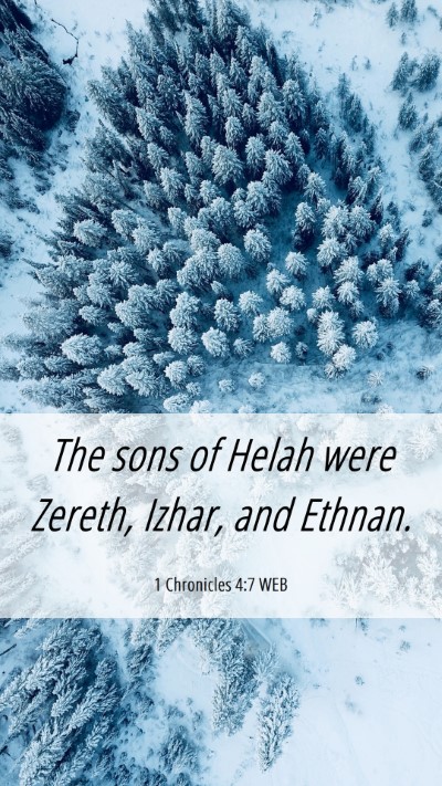 Picture 06 - 1 Chronicles 4:7 WEB Mobile Phone Wallpaper - The sons of Helah were Zereth, Izhar, and - Mobile Bible Verse Wallpaper