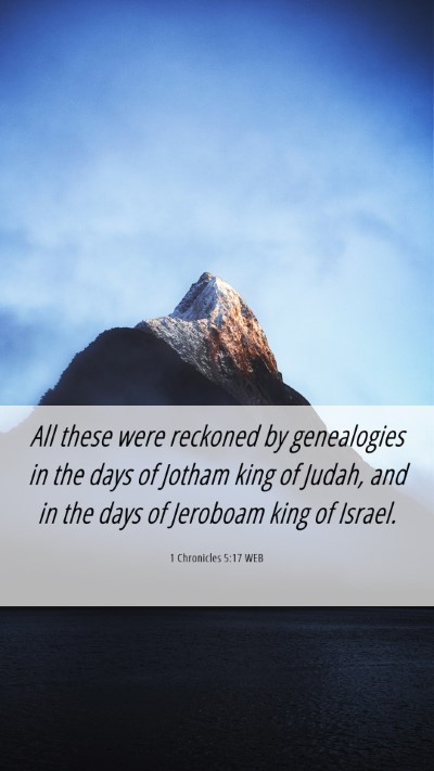 Picture 06 - 1 Chronicles 5:17 WEB Mobile Phone Wallpaper - All these were reckoned by genealogies in the - Mobile Bible Verse Wallpaper