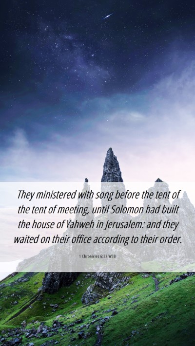 Picture 06 - 1 Chronicles 6:32 WEB Mobile Phone Wallpaper - They ministered with song before the tent of the - Mobile Bible Verse Wallpaper
