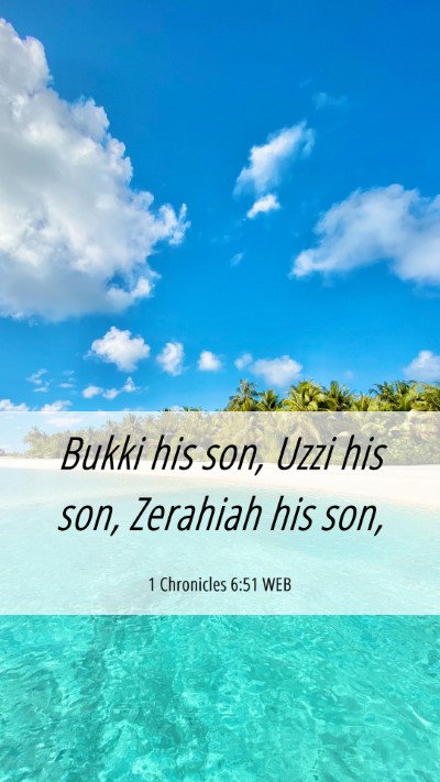 Picture 06 - 1 Chronicles 6:51 WEB Mobile Phone Wallpaper - Bukki his son, Uzzi his son, Zerahiah his - Mobile Bible Verse Wallpaper
