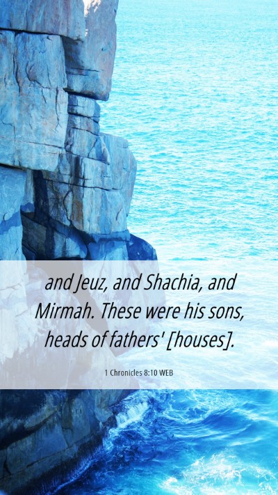 Picture 06 - 1 Chronicles 8:10 WEB Mobile Phone Wallpaper - and Jeuz, and Shachia, and Mirmah. These were his - Mobile Bible Verse Wallpaper