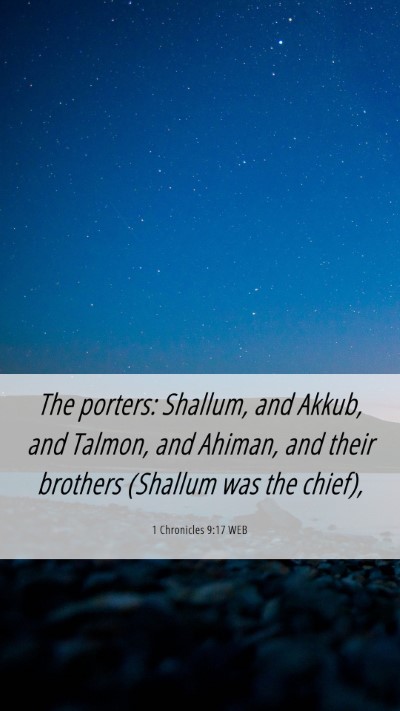 Picture 06 - 1 Chronicles 9:17 WEB Mobile Phone Wallpaper - The porters: Shallum, and Akkub, and Talmon, and - Mobile Bible Verse Wallpaper