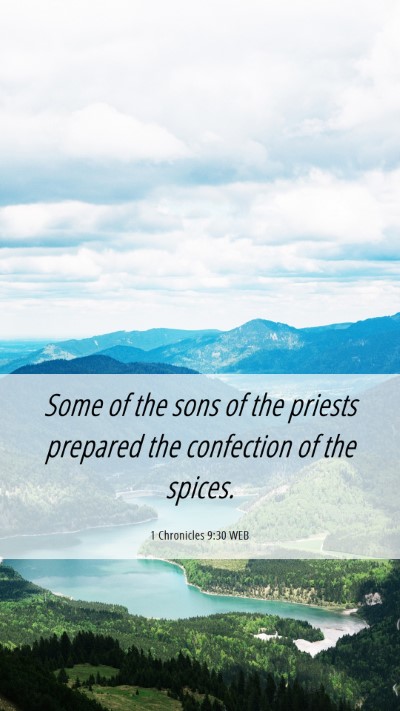 Picture 06 - 1 Chronicles 9:30 WEB Mobile Phone Wallpaper - Some of the sons of the priests prepared the - Mobile Bible Verse Wallpaper