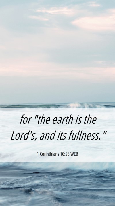 Picture 06 - 1 Corinthians 10:26 WEB Mobile Phone Wallpaper - for 