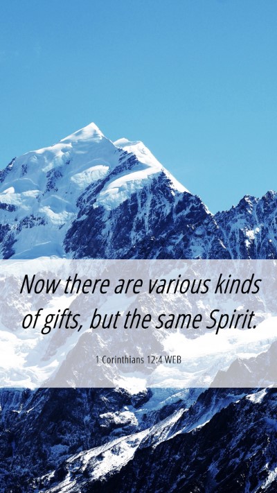 Picture 06 - 1 Corinthians 12:4 WEB Mobile Phone Wallpaper - Now there are various kinds of gifts, but the - Mobile Bible Verse Wallpaper
