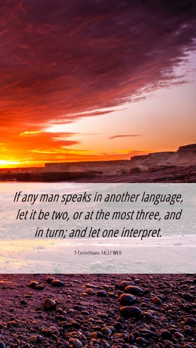 Picture 06 - 1 Corinthians 14:27 WEB Mobile Phone Wallpaper - If any man speaks in another language, let it be - Mobile Bible Verse Wallpaper