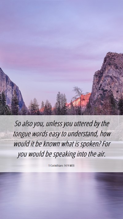 Picture 06 - 1 Corinthians 14:9 WEB Mobile Phone Wallpaper - So also you, unless you uttered by the tongue - Mobile Bible Verse Wallpaper