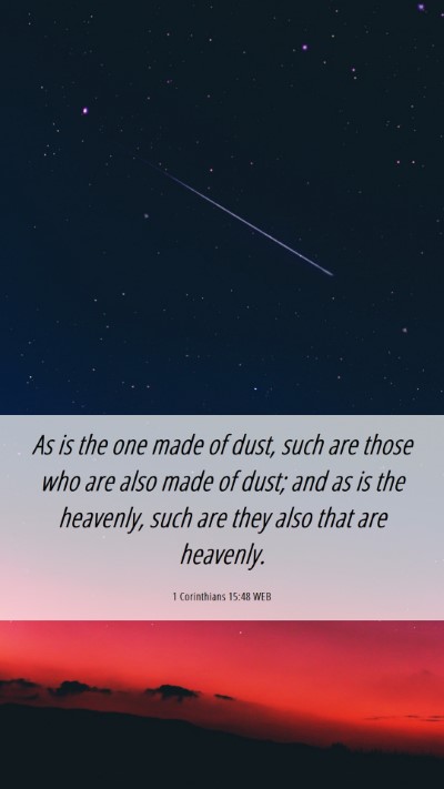 Picture 06 - 1 Corinthians 15:48 WEB Mobile Phone Wallpaper - As is the one made of dust, such are those who - Mobile Bible Verse Wallpaper