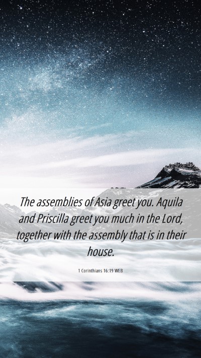 Picture 06 - 1 Corinthians 16:19 WEB Mobile Phone Wallpaper - The assemblies of Asia greet you. Aquila and - Mobile Bible Verse Wallpaper