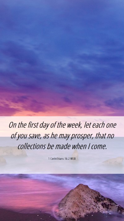Picture 06 - 1 Corinthians 16:2 WEB Mobile Phone Wallpaper - On the first day of the week, let each one of you - Mobile Bible Verse Wallpaper