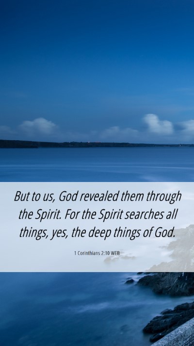 Picture 06 - 1 Corinthians 2:10 WEB Mobile Phone Wallpaper - But to us, God revealed them through the Spirit. - Mobile Bible Verse Wallpaper