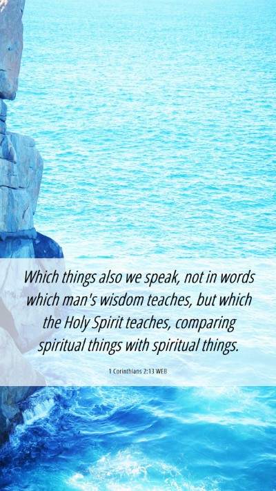 Picture 06 - 1 Corinthians 2:13 WEB Mobile Phone Wallpaper - Which things also we speak, not in words which - Mobile Bible Verse Wallpaper