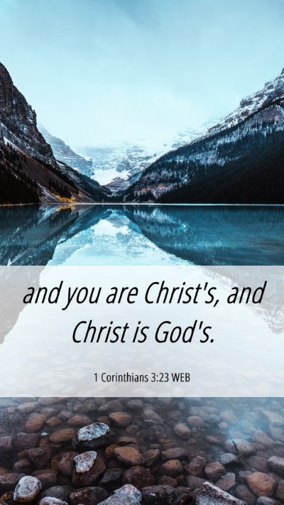 Picture 06 - 1 Corinthians 3:23 WEB Mobile Phone Wallpaper - and you are Christ's, and Christ is - Mobile Bible Verse Wallpaper