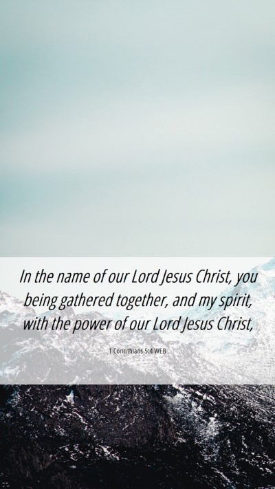 Picture 06 - 1 Corinthians 5:4 WEB Mobile Phone Wallpaper - In the name of our Lord Jesus Christ, you being - Mobile Bible Verse Wallpaper