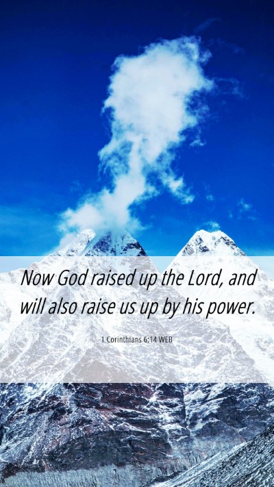 Picture 06 - 1 Corinthians 6:14 WEB Mobile Phone Wallpaper - Now God raised up the Lord, and will also raise - Mobile Bible Verse Wallpaper