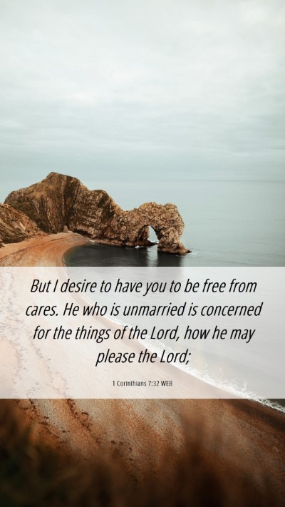 Picture 06 - 1 Corinthians 7:32 WEB Mobile Phone Wallpaper - But I desire to have you to be free from cares. - Mobile Bible Verse Wallpaper