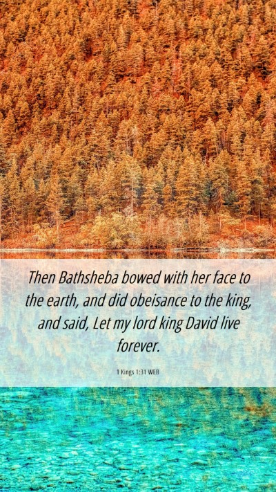 Picture 06 - 1 Kings 1:31 WEB Mobile Phone Wallpaper - Then Bathsheba bowed with her face to the earth, - Mobile Bible Verse Wallpaper