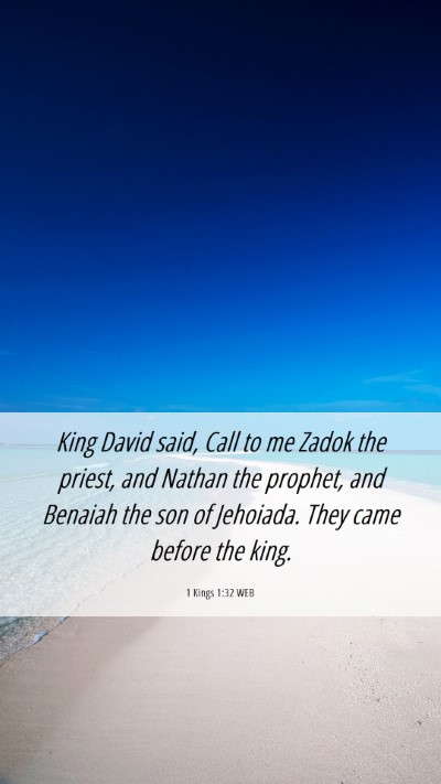 Picture 06 - 1 Kings 1:32 WEB Mobile Phone Wallpaper - King David said, Call to me Zadok the priest, and - Mobile Bible Verse Wallpaper