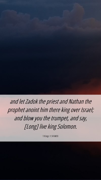 Picture 06 - 1 Kings 1:34 WEB Mobile Phone Wallpaper - and let Zadok the priest and Nathan the prophet - Mobile Bible Verse Wallpaper