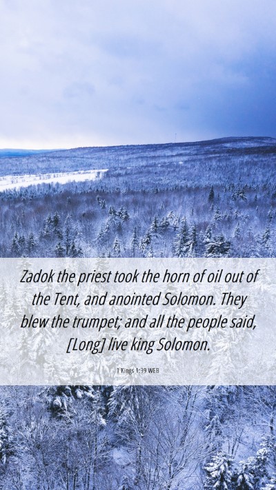 Picture 06 - 1 Kings 1:39 WEB Mobile Phone Wallpaper - Zadok the priest took the horn of oil out of the - Mobile Bible Verse Wallpaper