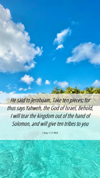 Picture 06 - 1 Kings 11:31 WEB Mobile Phone Wallpaper - He said to Jeroboam, Take ten pieces; for thus - Mobile Bible Verse Wallpaper